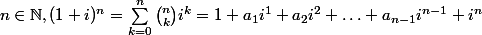 n \in \mathbb{N}, (1+i)^n = \sum_{k=0}^{n}{\binom{n}{k}i^k} = 1 + a_1i^1 + a_2i^2 + \ldots + a_{n-1}i^{n-1} + i^n